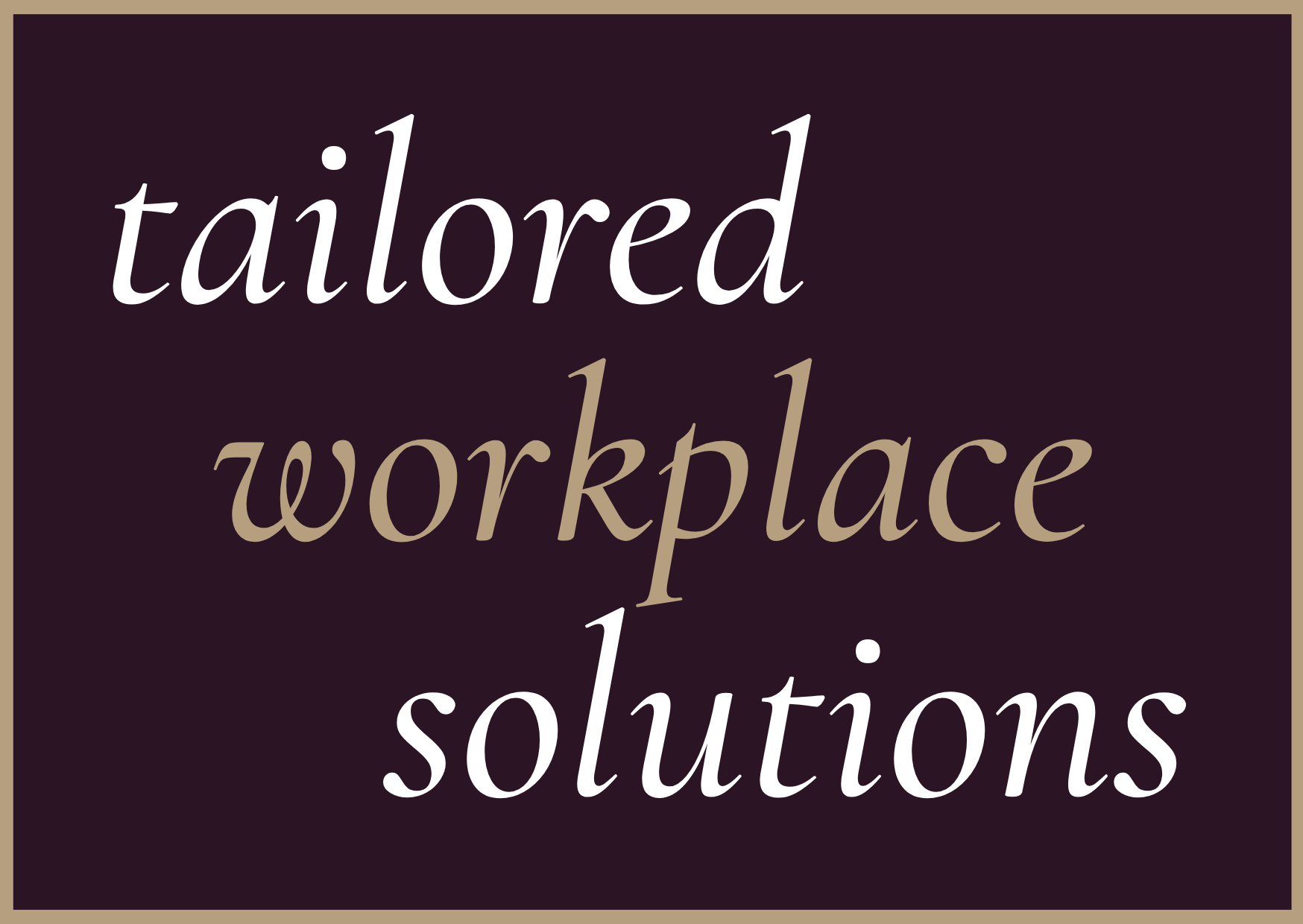 tailored workplace solutions